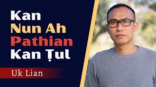 Uk Lian - Kan Nun Ah Pathian Kan Ṭul