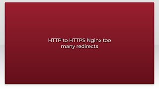 HTTP to HTTPS Nginx too many redirects