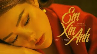 EM XIN ANH | MINH HẰNG | OFFICIAL TRAILER
