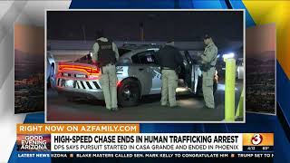 Phoenix high-speed chase ends in human trafficking arrest