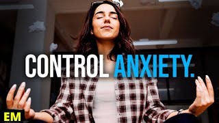 CONTROL ANXIETY - Powerful Study Motivation [2021] (MUST WATCH!!)