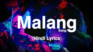 Malang Song | Aditya Roy Kapur & Disha Patani | (Hindi Lyrics)