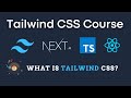 What is Tailwind CSS ? | Tailwind CSS Course With Next JS React Typescript