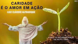 Caridade é o amor em ação | #Positividade #Fé #Otimismo #Reflexão e #Motivação