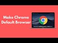 How to Make Google Chrome Your Default Browser on Mac