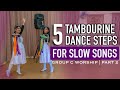 Tambourine Dance Steps | Group C (Worship) | Part 2