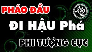 Pháo Đầu ĐI HẬU Phá PHI TƯỢNG CỤC Dồn Ép NGHẸT THỞ 2 Ván Cờ Tướng Đỉnh Cao Khai Cuộc Hay Nhất