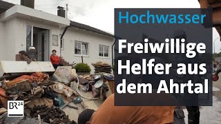 Hochwasserhilfe aus dem Ahrtal: Helfer packen in Bayern mit an | Abendschau | BR24