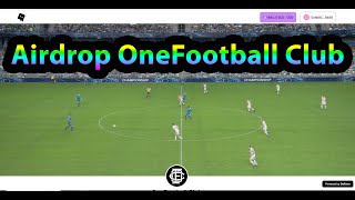 Hướng Dẫn Tham Gia Airdrop OneFootball Nền Tảng Bóng Đá