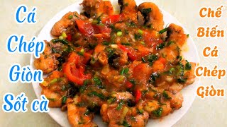 Chế biến cá chép giòn sốt cà ngon hấp dẫn |Góc bếp nhỏ pt