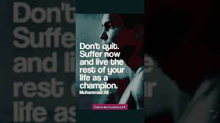 Don't Quit | Motivational quotes | Inspiration | Be champion🏆  #muhammadali #shortsmotivation