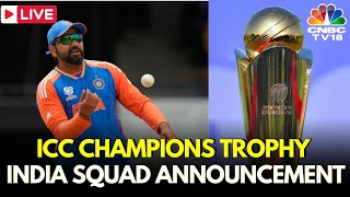 LIVE: ICC Champions Trophy 2025 India Squad Announcement | Rohit Sharma | Jasprit Bumrah | N18L