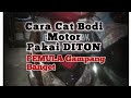 CARA Cat BODI Motor Semprot DITOON Untuk PEMULA