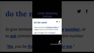 Do The Math (Urban Dictionary Defined -Slangs/Phrases)