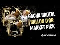 GACHA BRUTAL BALLON D'OR MARKET PICK EA SPORTS FC MOBILE INDONESIA