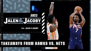 Jalen Rose’s biggest takeaways from Hawks vs. Nets | Jalen & Jacoby