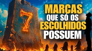 SÓ OS ESCOLHIDOS POSSUEM ESTAS 7 MARCAS Você as tem?