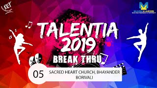 05 SACRED HEART CHURCH, BHAYANDER BORIVALI - BREAK THRU - TALENTIA 2019