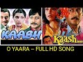 O Yaara Tu Pyaron Se Hai Pyara - Jackie Shroff, Dimple Kapadia & Anupam Kher - Movie - Kaash