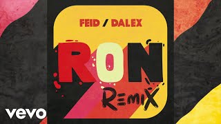 Feid, Dalex - Ron (Audio/Remix)