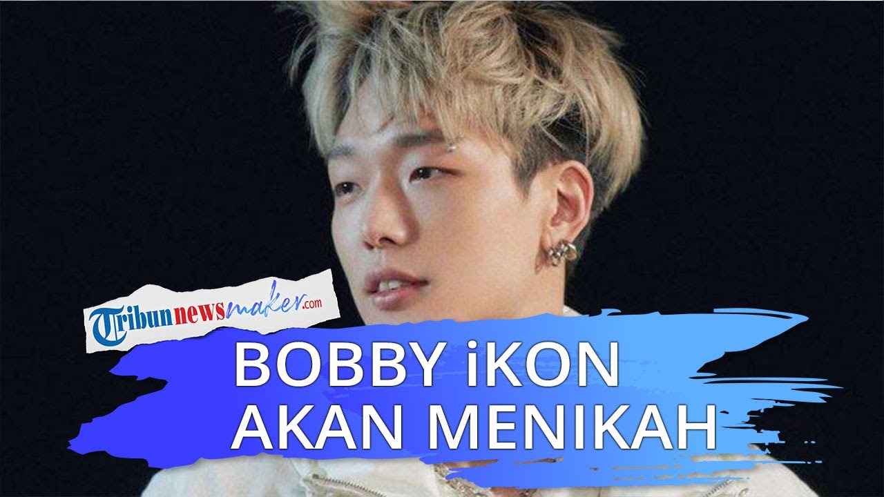 Bobby IKON Umumkan Menikah September 2021, Ucapkan Permintaan Maaf ...