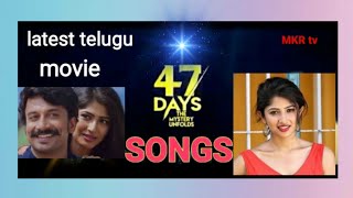 47 days telugu movie video songs || Super latest telugu movie || Satya dev