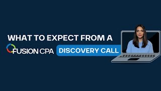 What to expect from a Discovery Call with Fusion CPA | Client Journey