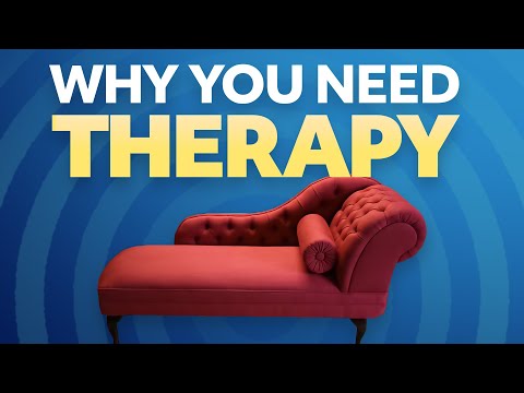 Why You Need Therapy Why You Need Therapy