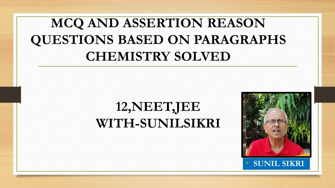 MCQ AND ASSERTION-REASON PARAGRAPH BASED QUESTTIONS CHEMISTRY | 12,NEET ...