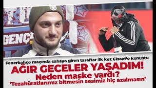 Fenerbahçe maçında sahaya giren ilk taraftar ilk kez konuştu 'Ağır geceler yaşadım'