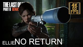 The Last Of Us Part 2 Remastered Full Run Ellie No Return Gameplay Walkthrough PS5 (4K 60FPS)