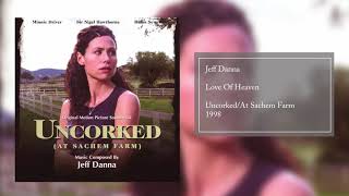 Love Of Heaven | Uncorked (At Sachem Farm) Original Motion Picture Score | Jeff Danna