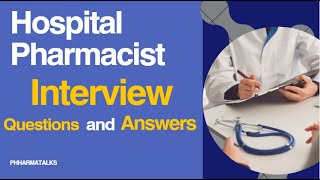 Top Hospital Pharmacist Interview Questions & Answers | Ace Your Next Interview