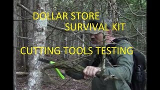 DOLLAR STORE SURVIVAL KIT, CUTTING TOOLS TESTING