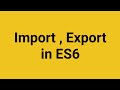 Module Import, Export | How to export function, variable, class in ES6? | How to add Module in ES6.