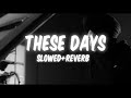 These days (slowed+reverb) sidhu moose wala || credit — sidhu moose wala