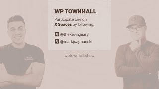 WP Townhall 004: The Barrier to Entry in Web Design is Too Low