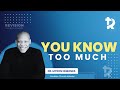 Dr. MyRon Edmonds: You Know Too Much - November 30, 2024