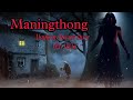 maningthong manipuri horror story makhal mathel manipur full story collection