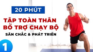 20 Phút Tập Toàn Thân | Bổ Trợ Chạy Bộ | Giảm Chấn Thương Buổi 1