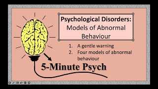 Psychological Disorders: Models of Abnormal Behaviour