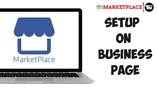 How to Setup Marketplace on Business Page (Full Guide)