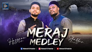 Shabe Meraj Medley Kalam 2024 | Shabbir Barkati & Hassaan Raza Qadri
