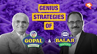 Genius strategies of Gopal Snacks \u0026 Balaji Wafers | Business case study