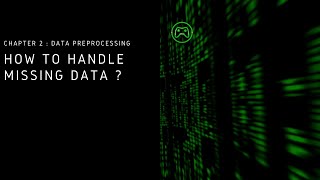 Chapter 2 - Data Preprocessing | 2. How to Handle Missing Data ?