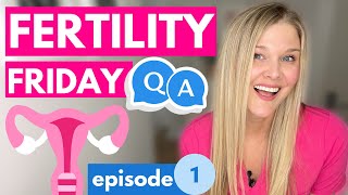 Fertility Friday Q&A - Episode 1: Uterus, Ovulation, Egg Quality and Birth Control