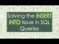 Solving the INSERT INTO Issue in SQL Queries