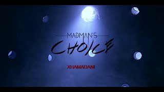 XHAMADANI VIJA VIJA - MadMan´s Choice