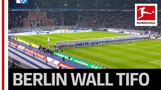 Incredible Tifo - Hertha Berlin Fans Recreate the Fall of the Berlin Wall