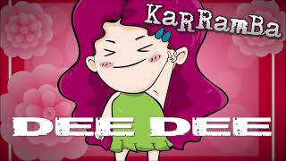 KaRRamBa - DEE DEE